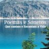Poemas e Sonetos que Cantam e Encantam a Vida - Sebastião Gomes Fernandes