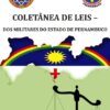 Coletânea de Leis - Dos Militares Militares do Estado de Pernambuco - Saulo Gusmão
