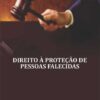 Direito à proteção de pessoas falecidas - Ney Rodrigo Lima Ribeiro