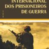 Proteção  Internacional  dos Prisioneiros  de Guerra - Ricardo Jorge de Carvalho Aroucha Filho
