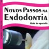 Novos Passos da Endodontia - Sandra Sayão