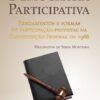 Democracia Participativa: Fundamentos e formas de participação previstas na Constituição Federal de 1988