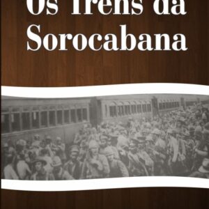 Os Trens de Sorocabana - Pedro Fernandes Neto