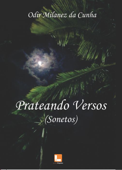 Prateando Versos (Sonetos) – Odir Milanez da Cunha