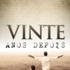 VINTE ANOS DEPOIS - Antônio Sérgio Carréra